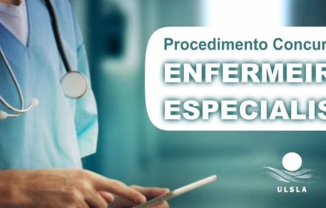 ULSLA pretende recrutar 41 Enfermeiros Especialistas
