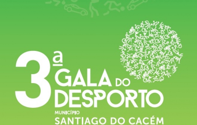 3.ª Gala do Desporto premeia atletas do município de Santiago do Cacém