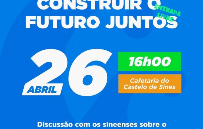 Movimento MAIS realiza sessão de discussão pública na cafetaria do Castelo de Sines no sábado às 16 horas