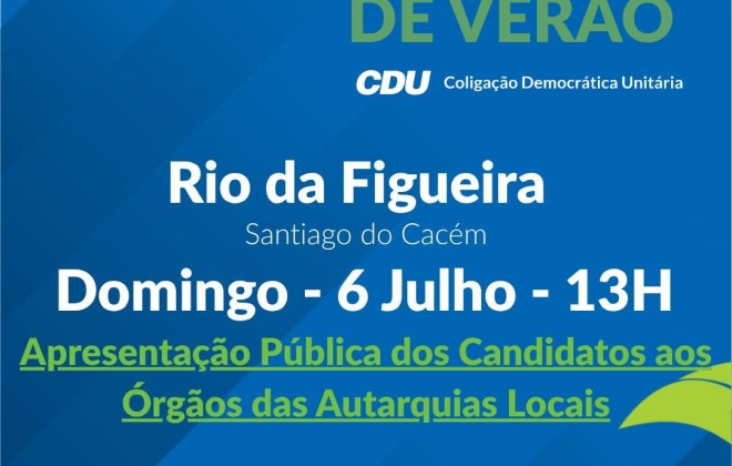 CDU apresenta publicamente os candidatos aos órgãos autárquicos do concelho de Santiago do Cacém neste domingo às 13 horas