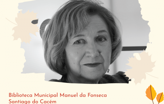 Lídia Jorge, romancista e contista portuguesa vai marcar presença no "Outono Literário" em Santiago do Cacém