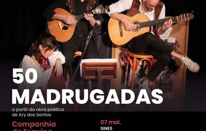 Projeto EmCena apresenta nesta noite de quinta-feira em Sines a peça "50 Madrugadas” (com áudio)